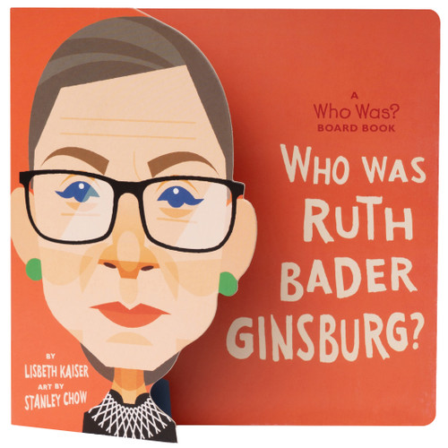 Who Was Ruth Bader Ginsburg?: A Who Was? Board Book (Who Was? Board Books) book cover by Lisbeth Kaiser, Who HQ