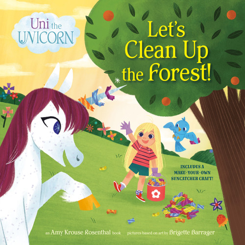 Uni the Unicorn: Let's Clean Up the Forest! (Uni the Unicorn) book cover by Amy Krouse Rosenthal