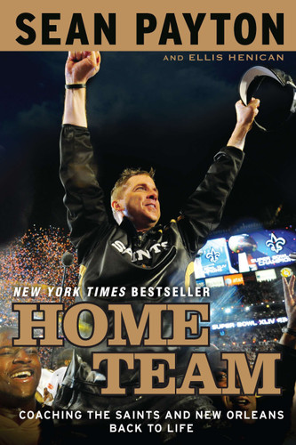 Home Team: Coaching the Saints and New Orleans Back to Life book cover by Sean Payton, Ellis Henican