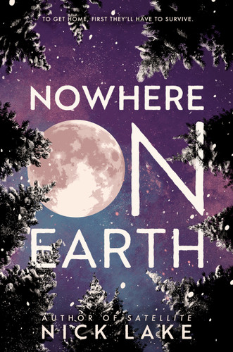Nowhere on Earth book cover by Nick Lake