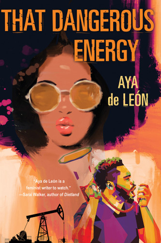 That Dangerous Energy book cover by Aya de León