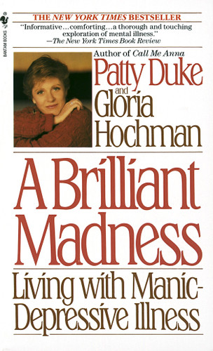Brilliant Madness: Living with Manic Depressive Illness book cover by Patty Duke