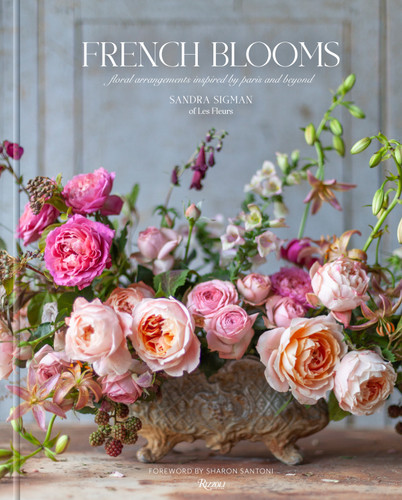 French Blooms: Floral Arrangements Inspired by Paris and Beyond book cover by Sandra Sigman Of Les Fleurs