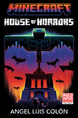 Minecraft: House of Horrors: An Official Minecraft Novel (Minecraft) book cover by Angel Luis Colón
