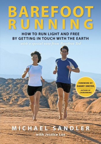 Barefoot Running: How to Run Light and Free by Getting in Touch with the Earth book cover by Michael Sandler, Jessica Lee