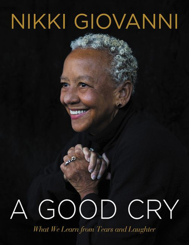 A Good Cry: What We Learn From Tears and Laughter book cover by Nikki Giovanni