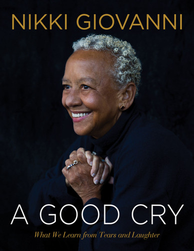 A Good Cry: What We Learn From Tears and Laughter book cover by Nikki Giovanni
