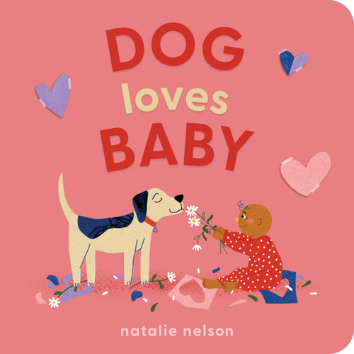 Dog Loves Baby: A Board Book (Dog and Cat's First) book cover by Natalie Nelson