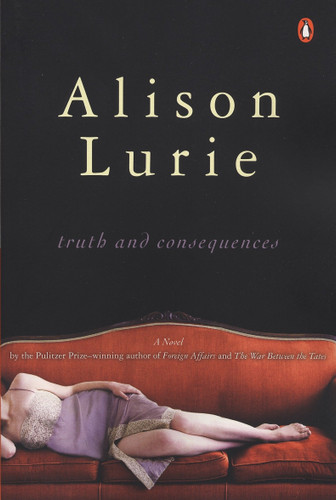 Truth and Consequences: A Novel book cover by Alison Lurie