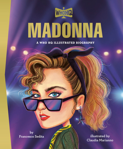 Madonna: A Who HQ Illustrated Biography (Who HQ Illustrated Biographies) book cover by Francesco Sedita, Who HQ