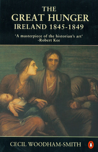 The Great Hunger: Ireland: 1845-1849 book cover by Cecil Woodham-Smith