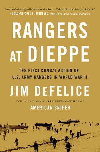 Rangers at Dieppe: The First Combat Action of U.S. Army Rangers in World War II book cover by Jim Defelice