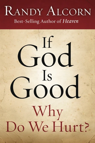 If God Is Good: Why Do We Hurt?: 10-Pack book cover by Randy Alcorn