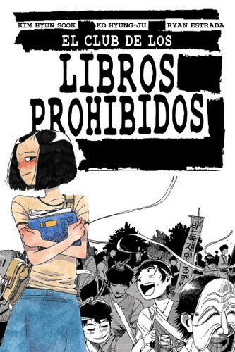 El club de los libros prohibidos/ Banned Book Club (EL CLUB DE LOS LIBROS PROHIBIDOS/ BANNED BOOK CLUB) book cover by Kim Hyun Sook, Ko Hyung-Ju