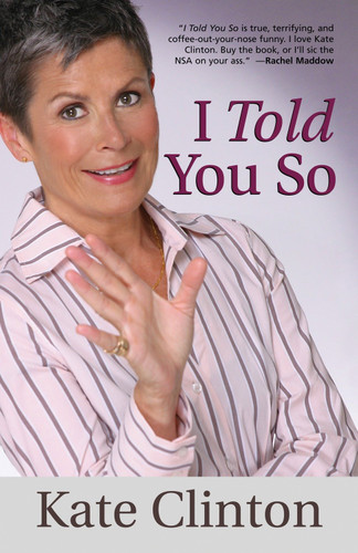I Told You So book cover by Kate Clinton