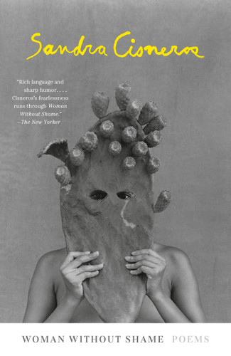 Woman Without Shame: Poems book cover by Sandra Cisneros