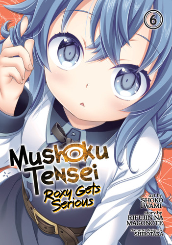 Mushoku Tensei: Roxy Gets Serious Vol. 6 (Mushoku Tensei: Roxy Gets Serious) book cover by Rifujin na Magonote