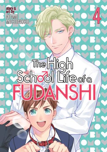 The High School Life of a Fudanshi Vol. 4 (The High School Life of a Fudanshi) book cover by Michinoku Atami