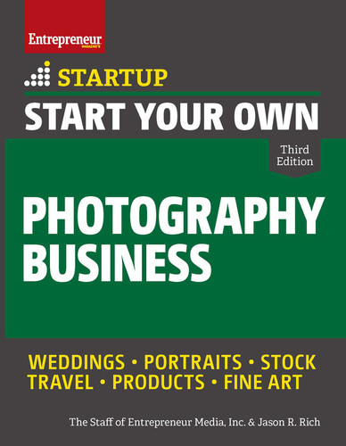 Start Your Own Photography Business (Startup) book cover by The Staff of Entrepreneur Media, Inc., Jason R. Rich