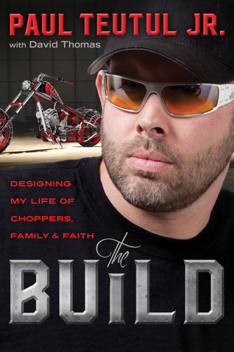 The Build: Designing My Life of Choppers, Family, and Faith book cover by Paul Teutul Jr.