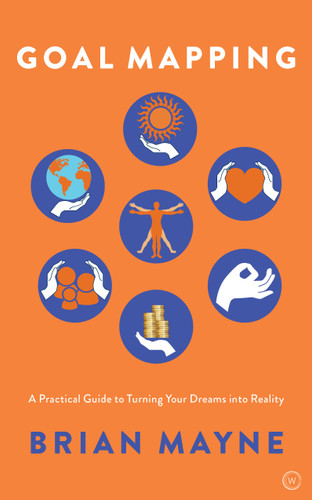Goal Mapping: A Practical Guide to Turning Your Dreams into Reality book cover by Brian Mayne