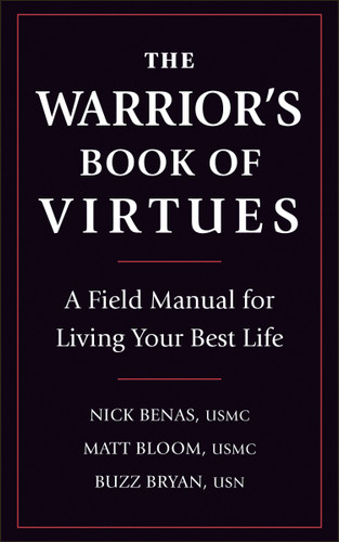 The Warrior's Book of Virtues: A Field Manual for Living Your Best Life book cover by Nick Benas, Matthew Bloom, Richard Bryan
