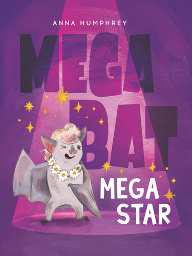 Megabat Megastar (Megabat) book cover by Anna Humphrey