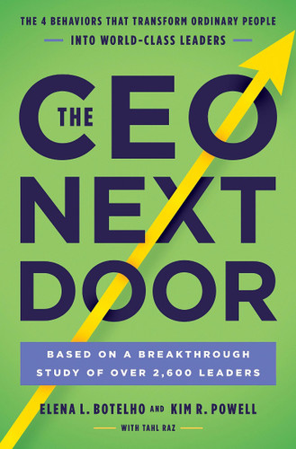 The CEO Next Door: The 4 Behaviors That Transform Ordinary People Into World-Class Leaders Cover
