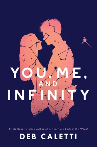 You, Me, and Infinity book cover by Deb Caletti