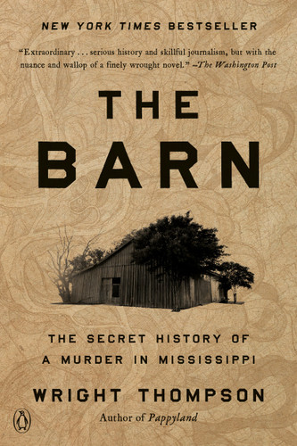 The Barn: The Secret History of a Murder in Mississippi book cover by Wright Thompson