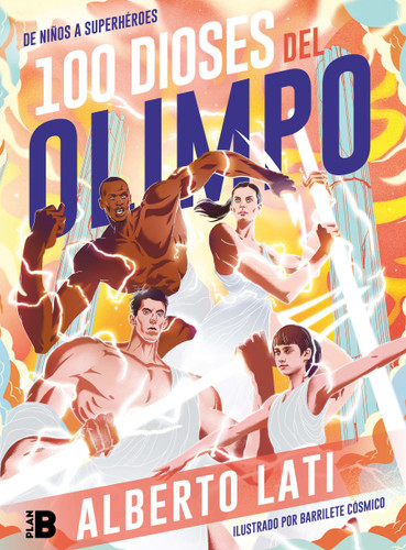 100 Dioses del Olimpo: De niños a Superhéroes / 100 Olympus Gods. From Children to Superheroes book cover by Alberto Lati