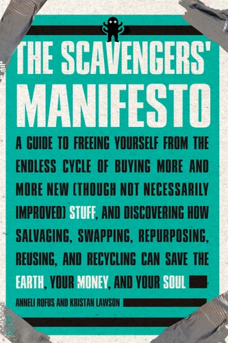The Scavengers' Manifesto book cover by Anneli Rufus, Kristan Lawson