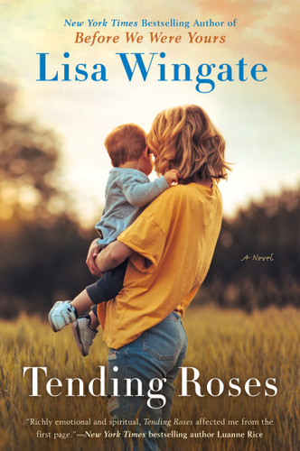 Tending Roses (Tending Roses) book cover by Lisa Wingate