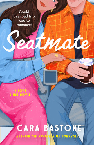 Seatmate: A Novel (Love Lines) book cover by Cara Bastone
