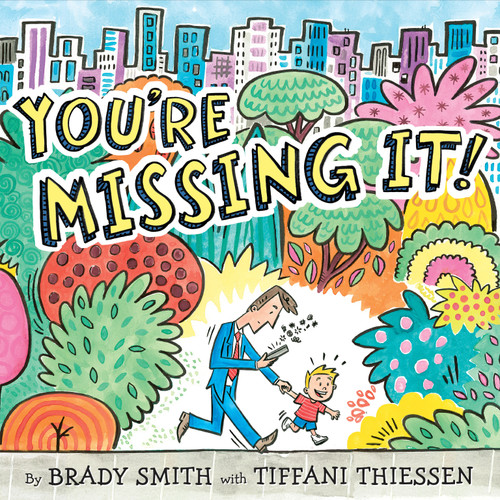 You're Missing It! book cover by Brady Smith, Tiffani Thiessen