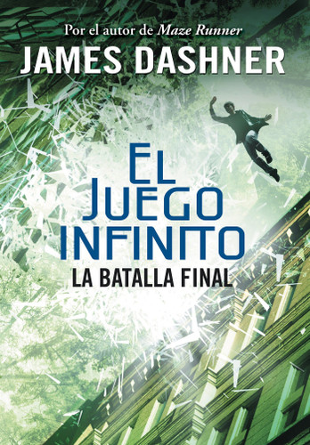 La batalla final (El juego infinito 3) / The Game of Lives (The Mortality Doctrine, Book Three) (EL JUEGO INFINITO / THE MORTALITY DOCTRINE) book cover by James Dashner