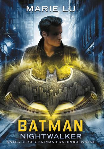 Batman: Nightwalker (Spanish Edition) (Dc Icons Series) book cover by Marie Lu