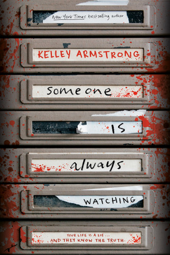 Someone Is Always Watching book cover by Kelley Armstrong