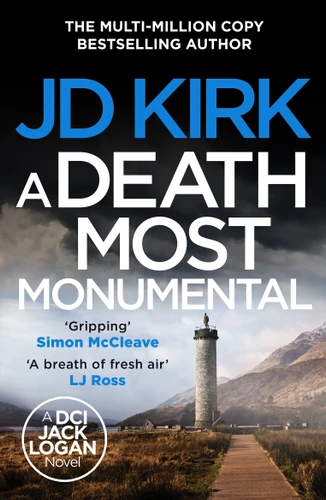 A Death Most Monumental (DCI Logan Crime Thrillers) book cover by JD Kirk