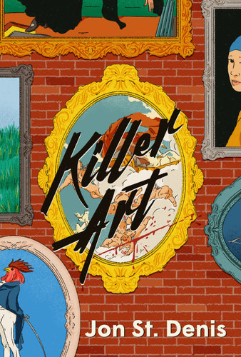 Killer Art: A Novel book cover by Jon St. Denis