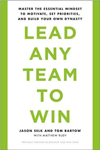 Lead Any Team to Win: Master the Essential Mindset to Motivate, Set Priorities, and Build Your Own Dynasty Cover Lead Any Team to Win: Master the Essential Mindset to Motivate, Set Priorities, and Build Your Own Dynasty Cover
