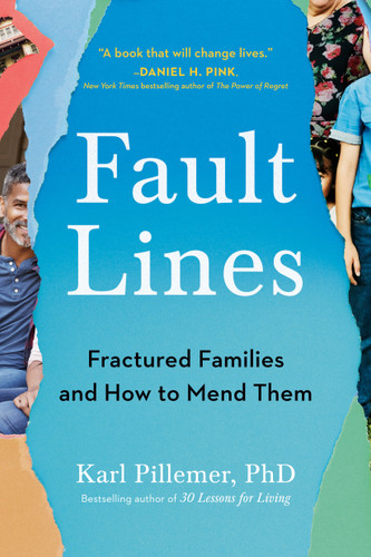Fault Lines: Fractured Families and How to Mend Them book cover by Karl Pillemer, Ph.D.