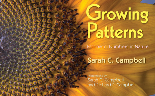 Growing Patterns: Fibonacci Numbers in Nature book cover by Sarah C. Campbell
