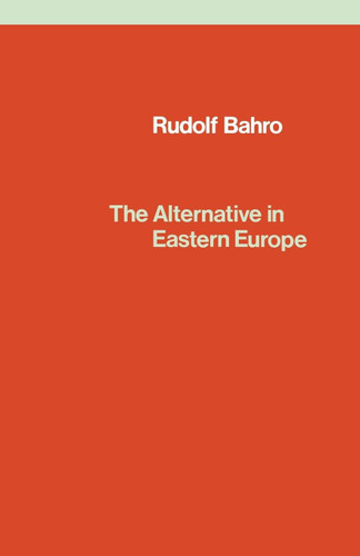 The Alternative in Eastern Europe book cover by Rudolf Bahro