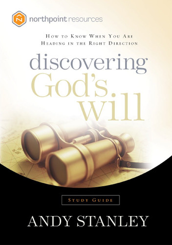 Discovering God's Will Study Guide: How to Know When You Are Heading in the Right Direction book cover by Andy Stanley