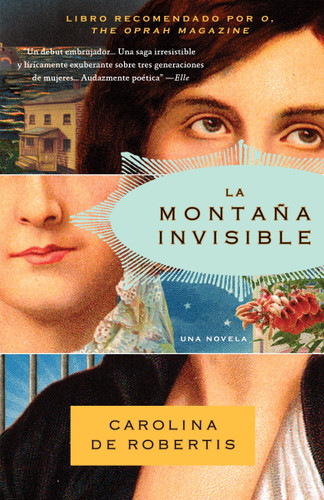 La montaña invisible / The Invisible Mountain book cover by Carolina De Robertis
