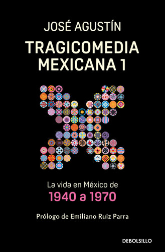 Tragicomedia Mexicana 1: La vida en México de 1940 a 1970 / Tragicomedy 1 book cover by José Agustín