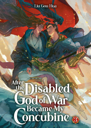After the Disabled God of War Became My Concubine (Novel) Vol. 3 (After the Disabled God of War Became My Concubine (Novel)) book cover by Liu Gou Hua