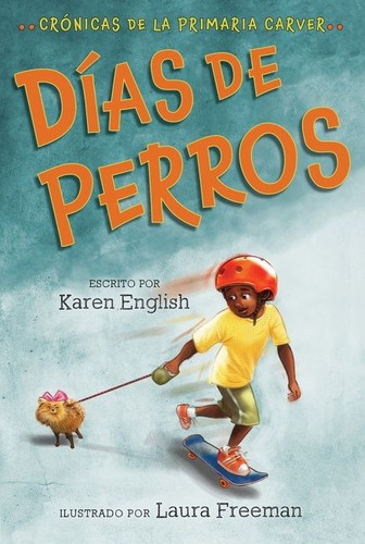 Días De Perros: Dog Days (Spanish edition) book cover by Karen English