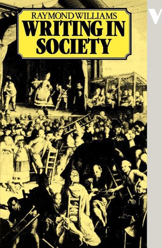 Writing in Society book cover by Raymond Williams